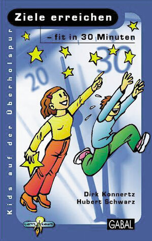 Buchcover Ziele erreichen - fit in 30 Minuten | Dirk Konnertz | EAN 9783862002580 | ISBN 3-86200-258-6 | ISBN 978-3-86200-258-0