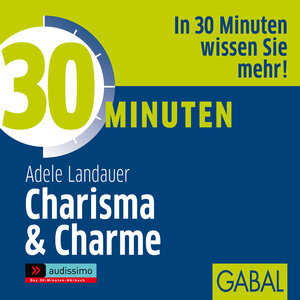 Buchcover 30 Minuten Charisma & Charme | Adele Landauer | EAN 9783862002795 | ISBN 3-86200-279-9 | ISBN 978-3-86200-279-5