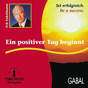 Buchcover Ein positiver Tag beginnt | Nikolaus B. Enkelmann | EAN 9783862003570 | ISBN 3-86200-357-4 | ISBN 978-3-86200-357-0