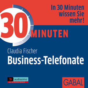 Buchcover 30 Minuten Business-Telefonate | Claudia Fischer | EAN 9783862005802 | ISBN 3-86200-580-1 | ISBN 978-3-86200-580-2