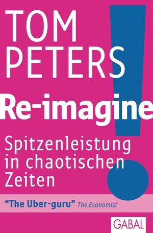 Buchcover Re-imagine! | Tom Peters | EAN 9783862007387 | ISBN 3-86200-738-3 | ISBN 978-3-86200-738-7