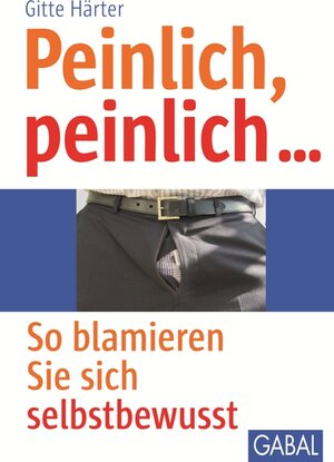 Buchcover Peinlich, Peinlich... | Gitte Härter | EAN 9783862008551 | ISBN 3-86200-855-X | ISBN 978-3-86200-855-1