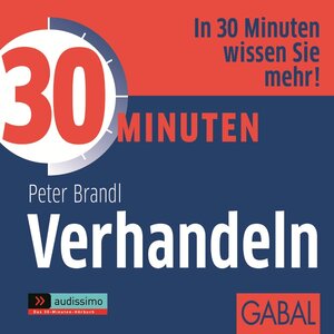 Buchcover 30 Minuten Verhandeln | Peter Brandl | EAN 9783862008681 | ISBN 3-86200-868-1 | ISBN 978-3-86200-868-1