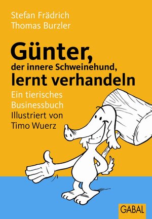 Buchcover Günter, der innere Schweinehund, lernt verhandeln | Stefan Frädrich | EAN 9783862008902 | ISBN 3-86200-890-8 | ISBN 978-3-86200-890-2