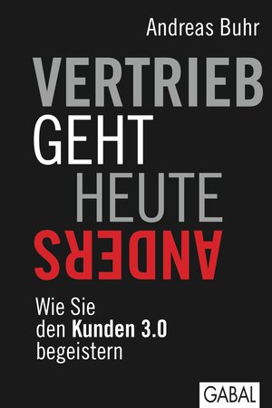 Buchcover Vertrieb geht heute anders | Andreas Buhr | EAN 9783862009053 | ISBN 3-86200-905-X | ISBN 978-3-86200-905-3
