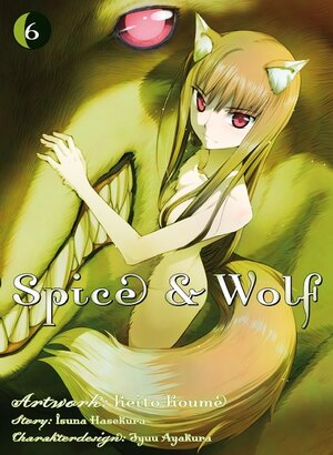 Buchcover Spice & Wolf 06 | Isuna Hasekura | EAN 9783862012473 | ISBN 3-86201-247-6 | ISBN 978-3-86201-247-3