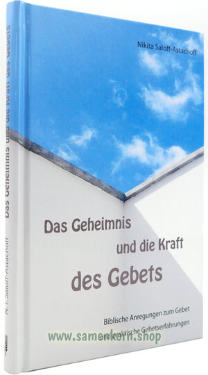 Buchcover Das Geheimnis und die Kraft des Gebets  | EAN 9783862032709 | ISBN 3-86203-270-1 | ISBN 978-3-86203-270-9