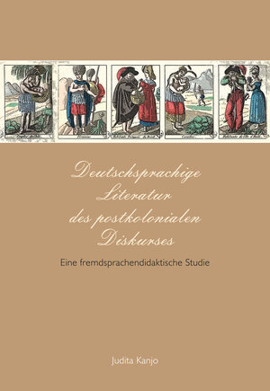 Buchcover Deutschsprachige Literatur des postkolonialen Diskurses | Judita Kanjo | EAN 9783862052912 | ISBN 3-86205-291-5 | ISBN 978-3-86205-291-2