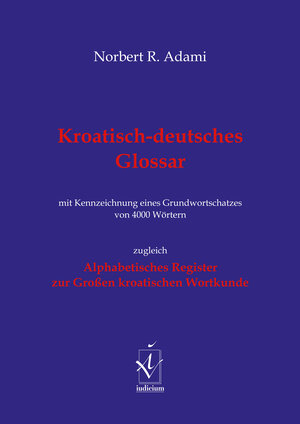 Buchcover Kroatisch-deutsches Glossar | Norbert R. Adami | EAN 9783862059362 | ISBN 3-86205-936-7 | ISBN 978-3-86205-936-2