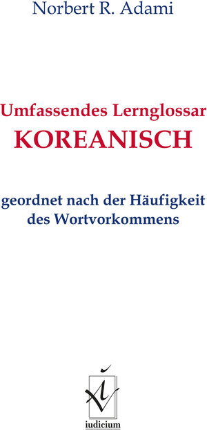 Buchcover Umfassendes Lernglossar Koreanisch | Norbert R. Adami | EAN 9783862059379 | ISBN 3-86205-937-5 | ISBN 978-3-86205-937-9