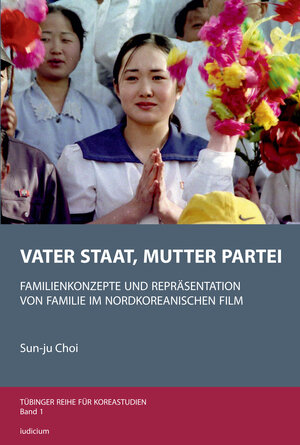 Buchcover Vater Staat, Mutter Partei | Sun-ju Choi | EAN 9783862059478 | ISBN 3-86205-947-2 | ISBN 978-3-86205-947-8