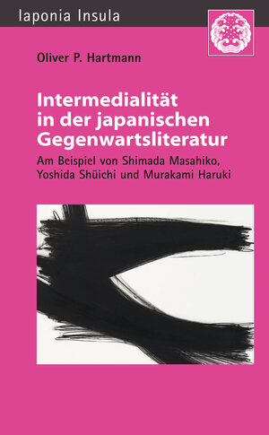 Buchcover Intermedialität in der japanischen Gegenwartsliteratur | Oliver P. Hartmann | EAN 9783862059485 | ISBN 3-86205-948-0 | ISBN 978-3-86205-948-5