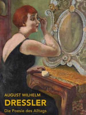 Buchcover August Wilhelm Dressler | August Wilhelm Dressler | EAN 9783862066872 | ISBN 3-86206-687-8 | ISBN 978-3-86206-687-2
