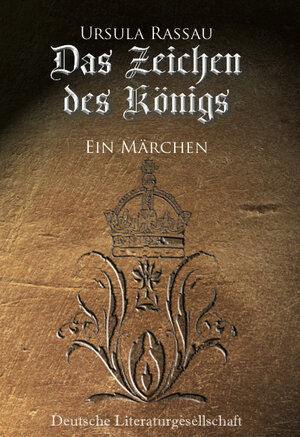 Buchcover Das Zeichen des Königs | Ursula Rassau | EAN 9783862150007 | ISBN 3-86215-000-3 | ISBN 978-3-86215-000-7