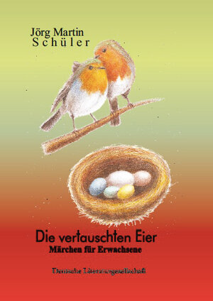Buchcover Die vertauschten Eier | Jörg Martin Schüler | EAN 9783862153602 | ISBN 3-86215-360-6 | ISBN 978-3-86215-360-2