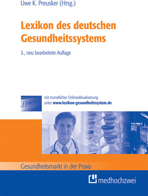 Buchcover Lexikon des deutschen Gesundheitssystems | Uwe K. Preusker | EAN 9783862160068 | ISBN 3-86216-006-8 | ISBN 978-3-86216-006-8