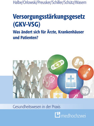 Buchcover Versorgungsstärkungsgesetz (GKV-VSG) | Bernd Halbe | EAN 9783862162185 | ISBN 3-86216-218-4 | ISBN 978-3-86216-218-5