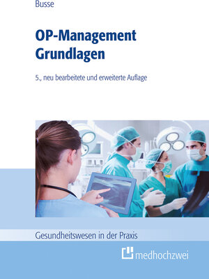 Buchcover OP-Management Grundlagen | Thomas Busse | EAN 9783862162505 | ISBN 3-86216-250-8 | ISBN 978-3-86216-250-5
