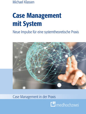 Buchcover Case Management mit System | Klassen Michael | EAN 9783862163618 | ISBN 3-86216-361-X | ISBN 978-3-86216-361-8