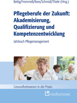Buchcover Pflegeberufe der Zukunft: Akademisierung, Qualifizierung und Kompetenzentwicklung  | EAN 9783862163960 | ISBN 3-86216-396-2 | ISBN 978-3-86216-396-0