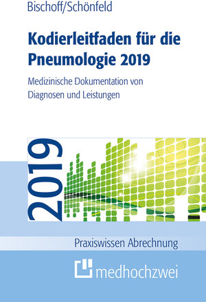 Buchcover Kodierleitfaden für die Pneumologie 2019 | Helge Bischoff | EAN 9783862165148 | ISBN 3-86216-514-0 | ISBN 978-3-86216-514-8