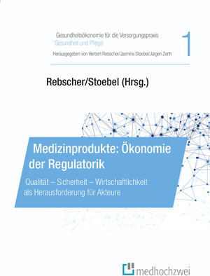 Buchcover Medizinprodukte: Ökonomie der Regulatorik  | EAN 9783862165759 | ISBN 3-86216-575-2 | ISBN 978-3-86216-575-9