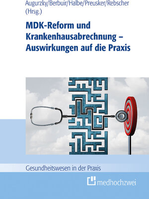 Buchcover MDK-Reform und Krankenhausabrechnung – Auswirkungen auf die Praxis | Boris Augurzky | EAN 9783862166169 | ISBN 3-86216-616-3 | ISBN 978-3-86216-616-9