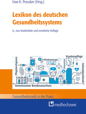 Buchcover Lexikon des deutschen Gesundheitssystems  | EAN 9783862166176 | ISBN 3-86216-617-1 | ISBN 978-3-86216-617-6