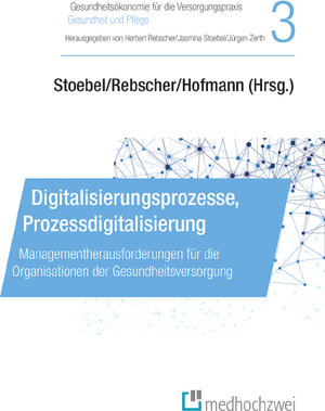 Buchcover Digitalisierungsprozesse, Prozessdigitalisierung  | EAN 9783862166329 | ISBN 3-86216-632-5 | ISBN 978-3-86216-632-9