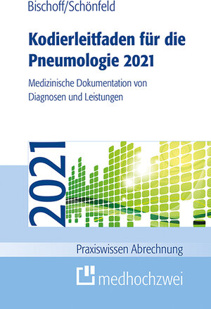Buchcover Kodierleitfaden für die Pneumologie 2021 | Helge Bischoff | EAN 9783862167746 | ISBN 3-86216-774-7 | ISBN 978-3-86216-774-6