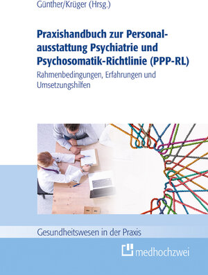 Buchcover Praxishandbuch zur Personalausstattung Psychiatrie und Psychosomatik-Richtlinie (PPP-RL)  | EAN 9783862167968 | ISBN 3-86216-796-8 | ISBN 978-3-86216-796-8