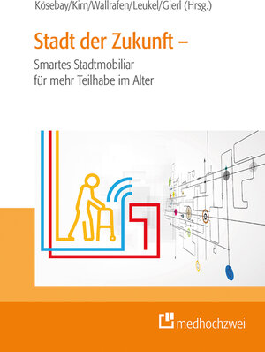 Buchcover Stadt der Zukunft – Smartes Stadtmobiliar für mehr Teilhabe im Alter  | EAN 9783862168552 | ISBN 3-86216-855-7 | ISBN 978-3-86216-855-2