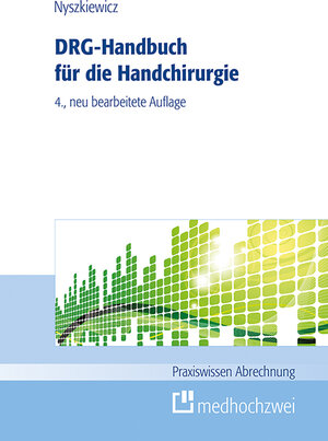 Buchcover DRG-Handbuch für die Handchirurgie | Ralf Nyszkiewicz | EAN 9783862168941 | ISBN 3-86216-894-8 | ISBN 978-3-86216-894-1