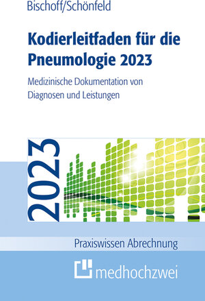 Buchcover Kodierleitfaden für die Pneumologie 2023 | Helge Bischoff | EAN 9783862169474 | ISBN 3-86216-947-2 | ISBN 978-3-86216-947-4