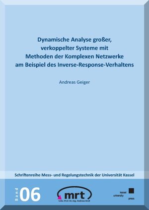 Buchcover Dynamische Analyse großer verkoppelter Systeme mit Methoden der Komplexen Netzwerke am Beispiel des Inverse-Response-Verhaltens | Andreas Geiger | EAN 9783862195879 | ISBN 3-86219-587-2 | ISBN 978-3-86219-587-9