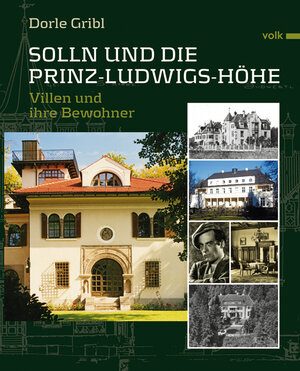 Buchcover Solln und die Prinz-Ludwigs-Höhe | Dorle Gribl | EAN 9783862220434 | ISBN 3-86222-043-5 | ISBN 978-3-86222-043-4