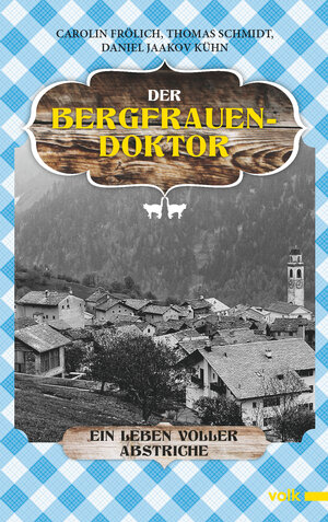 Buchcover Der Bergfrauendoktor | Carolin Frölich | EAN 9783862221417 | ISBN 3-86222-141-5 | ISBN 978-3-86222-141-7
