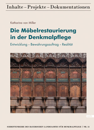 Buchcover Die Möbelrestaurierung in der Denkmalpflege | Katharina Miller von | EAN 9783862221998 | ISBN 3-86222-199-7 | ISBN 978-3-86222-199-8
