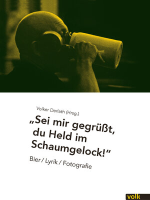 Buchcover Sei mir gegrüßt, Du Held im Schaumgelock!  | EAN 9783862222025 | ISBN 3-86222-202-0 | ISBN 978-3-86222-202-5