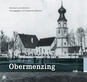 Buchcover Obermenzing - Zeitreise ins alte München | Susanne Herleth-Krentz | EAN 9783862222285 | ISBN 3-86222-228-4 | ISBN 978-3-86222-228-5