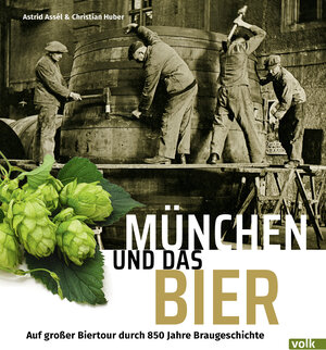 Buchcover München und das Bier | Astrid Assél | EAN 9783862223480 | ISBN 3-86222-348-5 | ISBN 978-3-86222-348-0