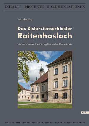 Buchcover Das Zisterzienserkloster Raitenhaslach  | EAN 9783862223640 | ISBN 3-86222-364-7 | ISBN 978-3-86222-364-0