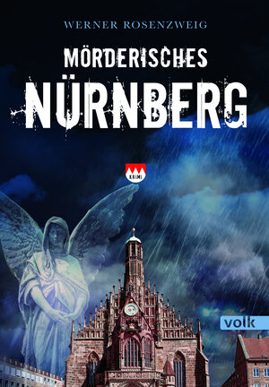 Buchcover Mörderisches Nürnberg | Werner Rosenzweig | EAN 9783862224142 | ISBN 3-86222-414-7 | ISBN 978-3-86222-414-2