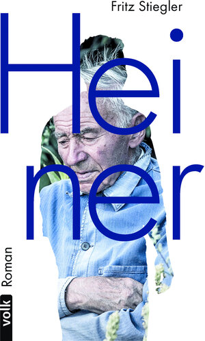 Buchcover Heiner | Fritz Stiegler | EAN 9783862224678 | ISBN 3-86222-467-8 | ISBN 978-3-86222-467-8