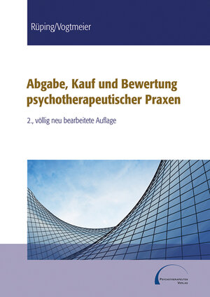 Buchcover Abgabe, Kauf und Bewertung psychotherapeutischer Praxen | Uta Rüping | EAN 9783862240357 | ISBN 3-86224-035-5 | ISBN 978-3-86224-035-7
