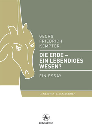 Buchcover Die Erde - ein lebendiges Wesen? | Georg F. Kempter | EAN 9783862260195 | ISBN 3-86226-019-4 | ISBN 978-3-86226-019-5