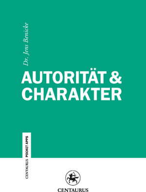 Buchcover Autorität & Charakter | Jens Benicke | EAN 9783862261673 | ISBN 3-86226-167-0 | ISBN 978-3-86226-167-3