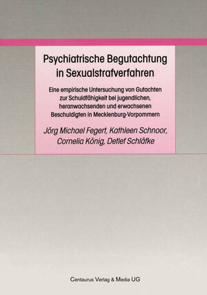 Buchcover Psychiatrische Begutachtung in Sexualstrafverfahren  | EAN 9783862264483 | ISBN 3-86226-448-3 | ISBN 978-3-86226-448-3