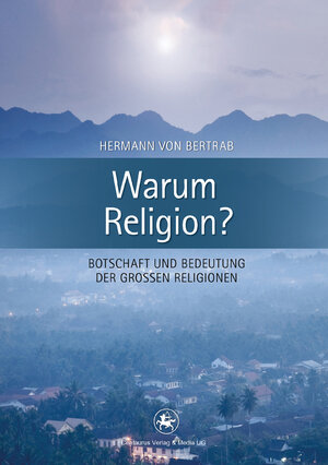 Buchcover Warum Religion? | Hermann von Bertrab | EAN 9783862268412 | ISBN 3-86226-841-1 | ISBN 978-3-86226-841-2
