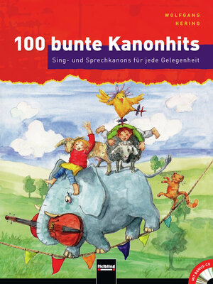 Buchcover 100 bunte Kanonhits. Liederbuch | Wolfgang Hering | EAN 9783862270545 | ISBN 3-86227-054-8 | ISBN 978-3-86227-054-5